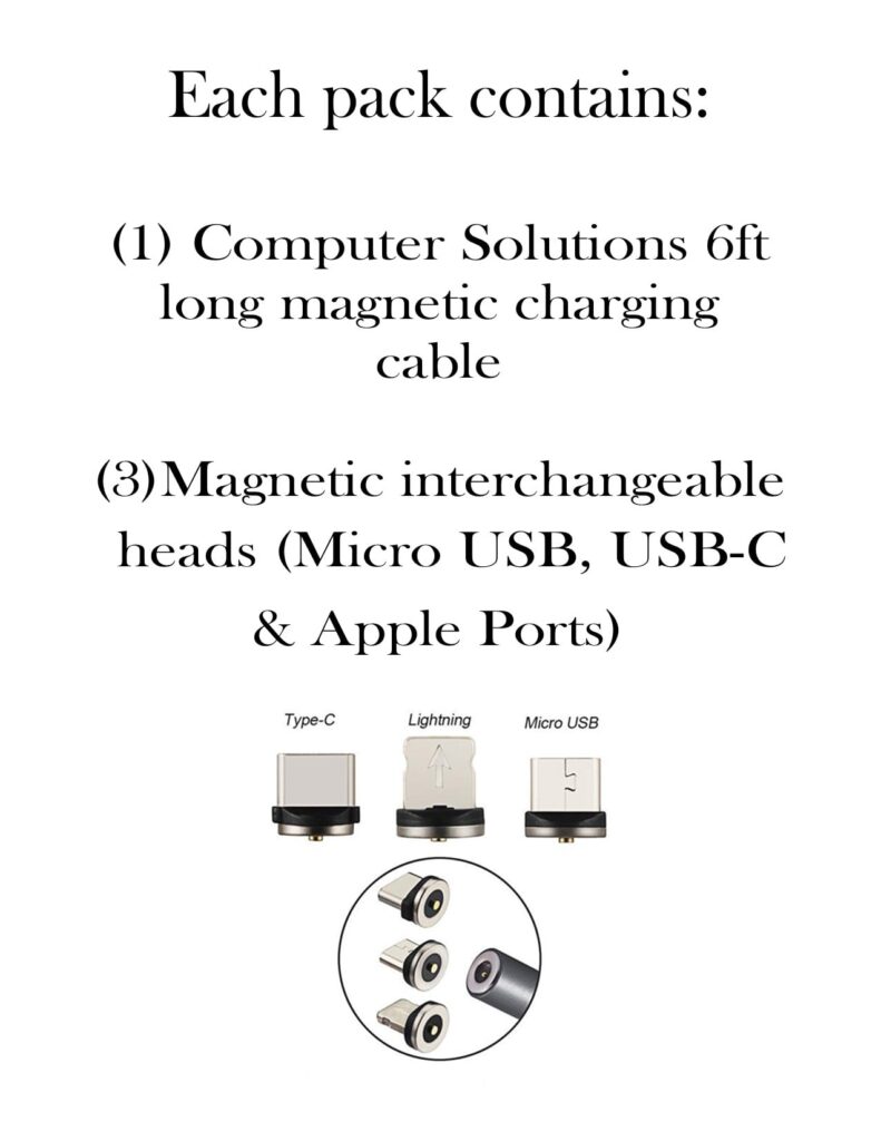 Each pack contains: 1 branded 6ft magnetic charging cable

3 magnetic interchangable ports, miro usb, usb-c & apple ports