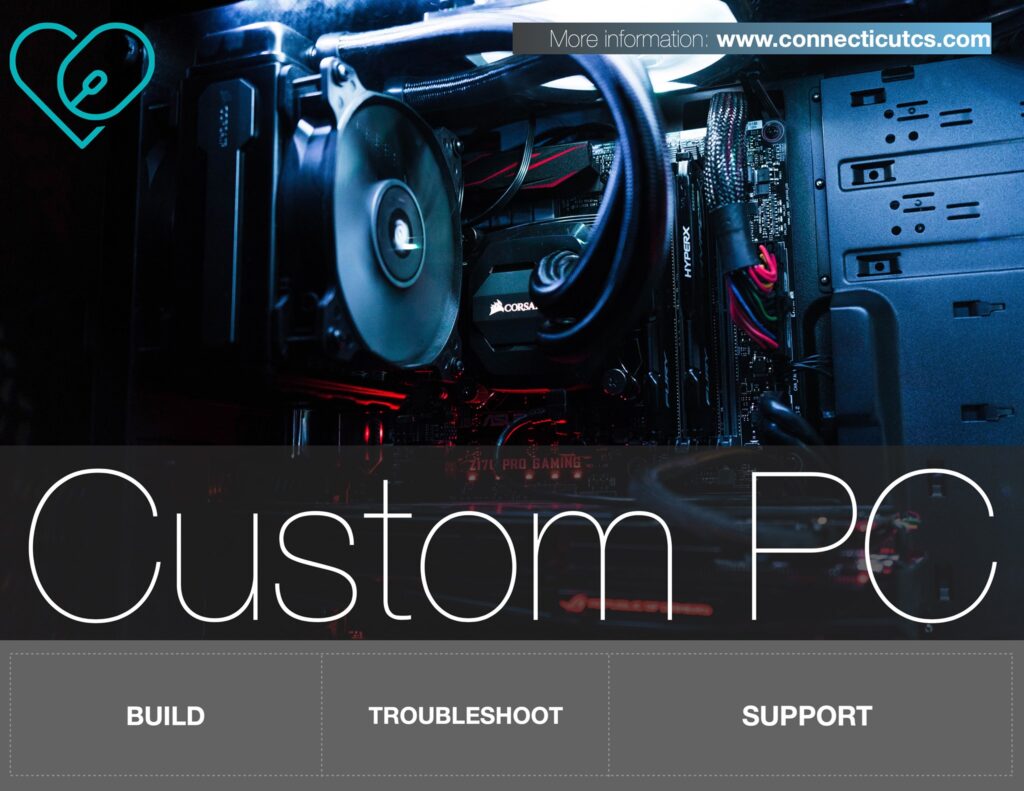 Image- dark backround showing interior of custom build. text- Custom PC, build, troubleshoot, support.