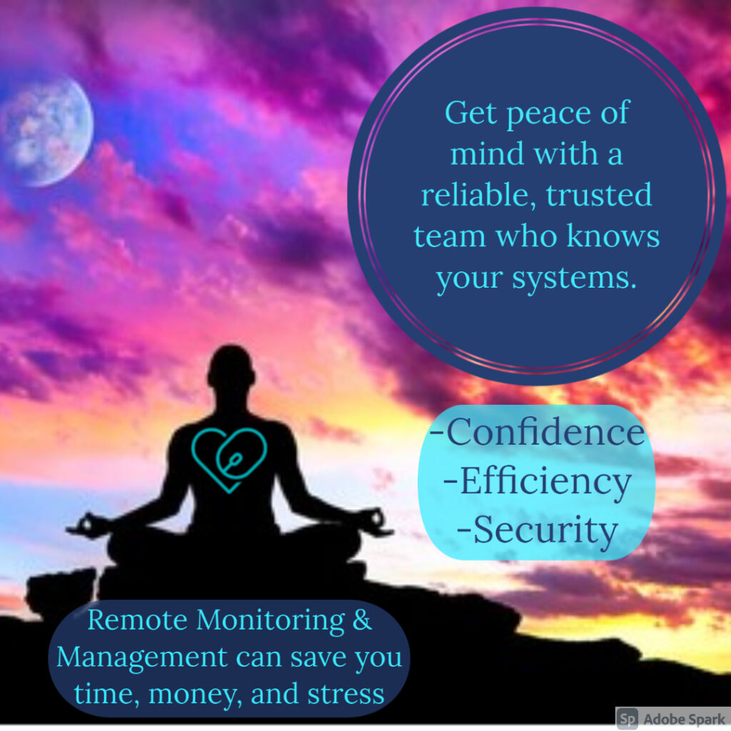 Text - Get Peace of mind with a reliable, trusted team who KNOW your systems. - confidence -efficiency - security. Remote management can save you time money and stress

Image - in a peaceful yoga pose with a sunset in the foreground