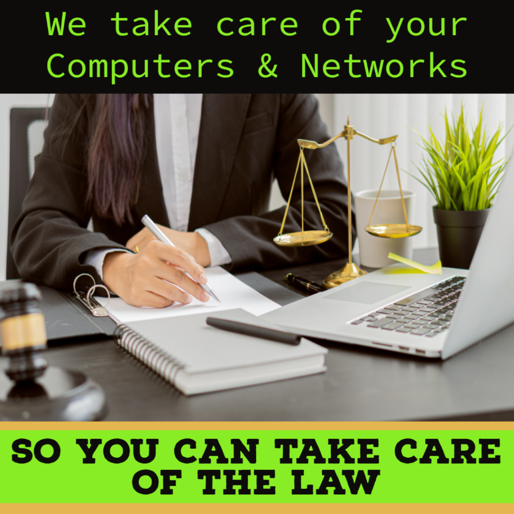 Text - We take care of your computers & networks, so you can take care of the law!

Image - a long haired lawyer at desk, with laptop, gavel, and scales. 