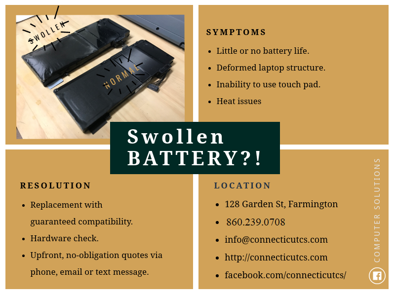 text -Swollen battery? symptoms- little to no battery life, deformed laptop structure, inability to use touch pad, heat issues.

resolutions- replacement with guaranteed compatibility, hardware check, upfront quotes via phone or email

Image - swollen battery and a normal battery for a laptop