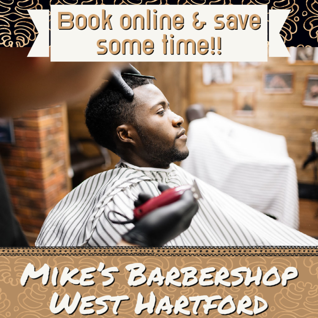 Text - book online & save some time! Mikes barbershop West hartford

Image- young man getting a touch up in a barbershop.