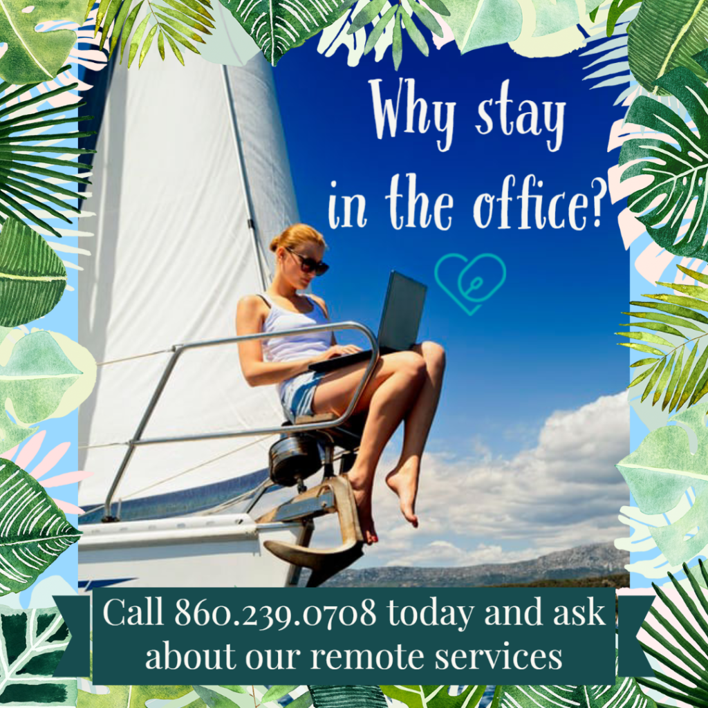Text: Why stay in the office? Call 860.239.0708 today and ask about our remote services

Image: photo of a woman sitting on a boat bow, her laptop is open and she is working in the sun. Bordered by plants